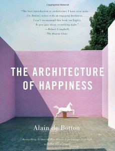 Ален де Боттон - Архитектура щастя