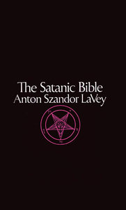 Anton Szandor LaVey - The Satanic Bible