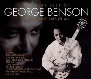 George Benson - The Very Best of George Benson the Greatest Hits of All