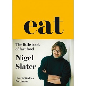 "Eat: The Little Book of Fast Food" Nigel Slater