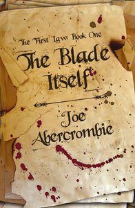 Joe Abercrombie - The First Law: Book 1: The Blade Itself