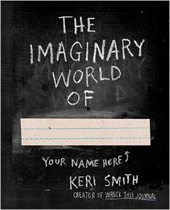 The Imaginary World Of by Keri Smith