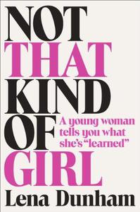 lena dunham "not that kind of girl"