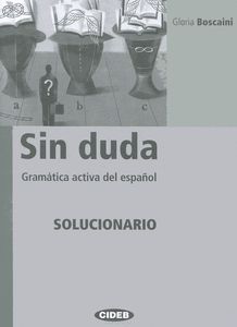 Sin duda: Gramatica activa del espanol: Solucionario