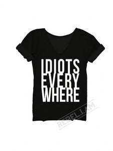 IDIOTS EVERYWHERE Longer tee