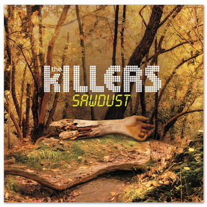 The Killers. Sawdust
