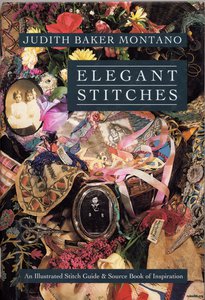 Elegant Stitches: An Illustrated Stitch Guide & Source Book of Inspiration