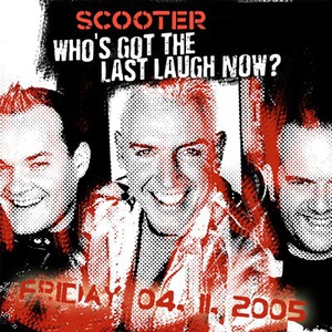 CD - Scooter - Who`S Got The Last Laugh Now?