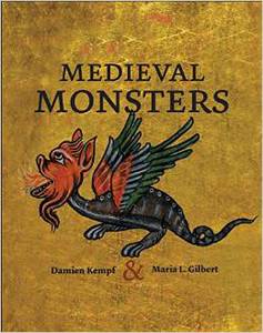 Damien Kempf and Maria L. Gilbert - "Medieval Monsters"