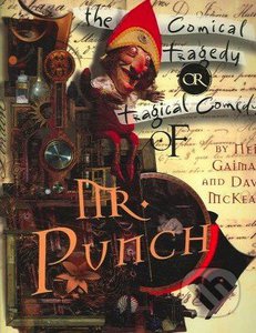 The Tragical Comedy or Comical Tragedy of Mr. Punch by Gaiman