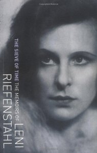 The Sieve of Time: Memoirs of Leni Riefenstahl