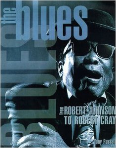 Книга The Blues: From Robert Johnson to Robert Cray