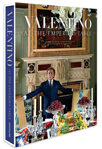 Valentino Garavani, Valentino. At the Emperor's Table