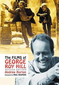 Книга The Films of George Roy Hill by Andrew Horton