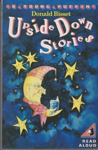 "Upside Down Stories" Donald Bisset