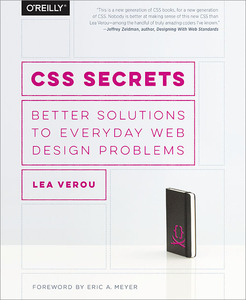 CSS Secrets Better Solutions to Everyday Web Design Problems by Lea Verou