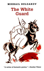 Bulgakov Mikhail 'The White Guard'