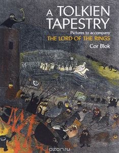 A Tolkien Tapestry: Pictures to Accompany the Lord of the Rings