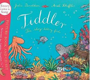 "Tiddler" by Julia Donaldson and Axel Scheffler