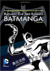 Batman: The Jiro Kuwata Batmanga. Vol. 1