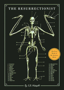 The Resurrectionist: The Lost Work of Dr. Spencer Black