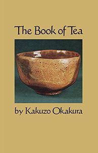 The book of tea (Okakura Kakuzo)