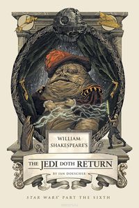 William Shakespeare's Star Wars: The Jedi Doth Return