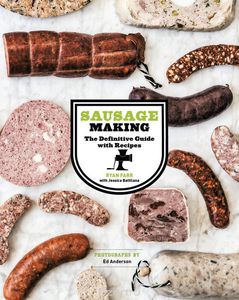 Sausage Making: The Definitive Guide with Recipes