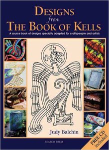 Designs from the Book of Kells: A Source Book of Designs Specially Adapted for Craftspeople and Artists