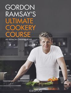 Книга Gordon Ramsay's Ultimate Cookery Course