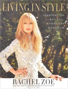 Living in Style: Inspiration and Advice for Everyday Glamour