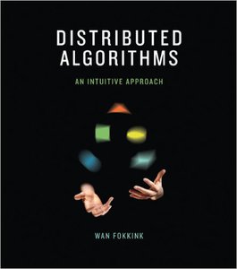 Distributed Algorithms: An Intuitive Approach