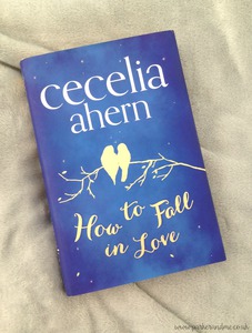 How to Fall in Love by Cecelia Ahern