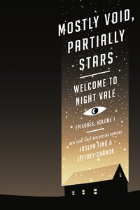 Mostly Void, Partially Stars: Welcome to Night Vale Episodes, Volume 1