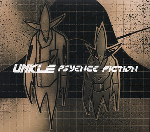 UNKLE ‎– Psyence Fiction