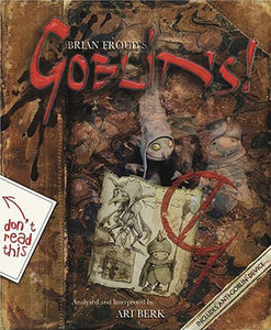 Goblins! (by Brian Froud and Ari Berk)