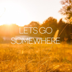 go somewhere alone