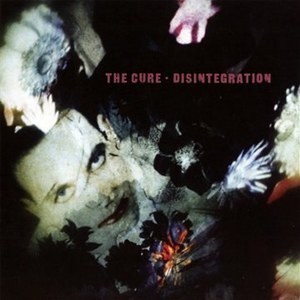 The Cure - Disintegration