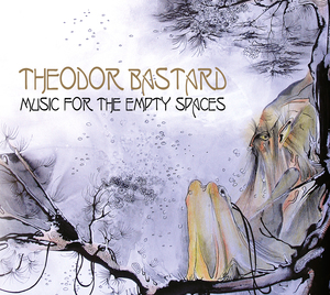 THEODOR BASTARD «Music For The Empty Spaces»