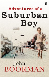 Adventures of a Suburban Boy by John Boorman