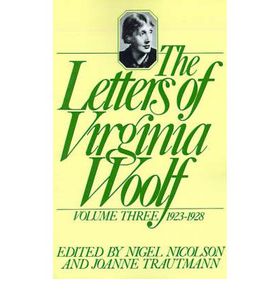 The Letters of Virginia Woolf : Vol. 3, 1923-1928