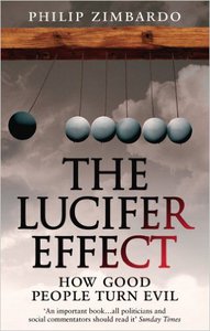 The Lucifer effect by Philip Zumbardo