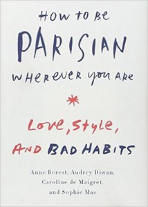 "How to Be Parisian Wherever You Are", Anne Berest