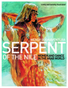 Serpent of the Nile: Women and Dance in the Arab World