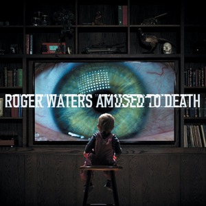 Amused To Death от Roger Waters