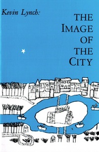 Образ города, Кевин Линч (The Image Of The City, Kevin Lynch)