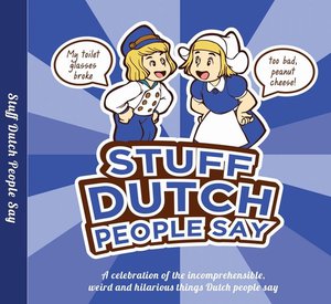 Stuff Dutch people say