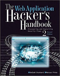 The Web Application Hacker's Handbook: Finding and Exploiting Security Flaws 2nd Edition