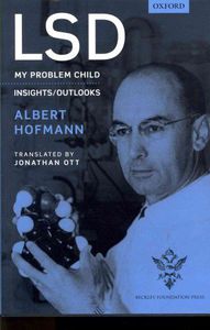 LSD My Problem Child by Albert Hofmann