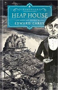 The Iremonger Trilogy by Edward Carey